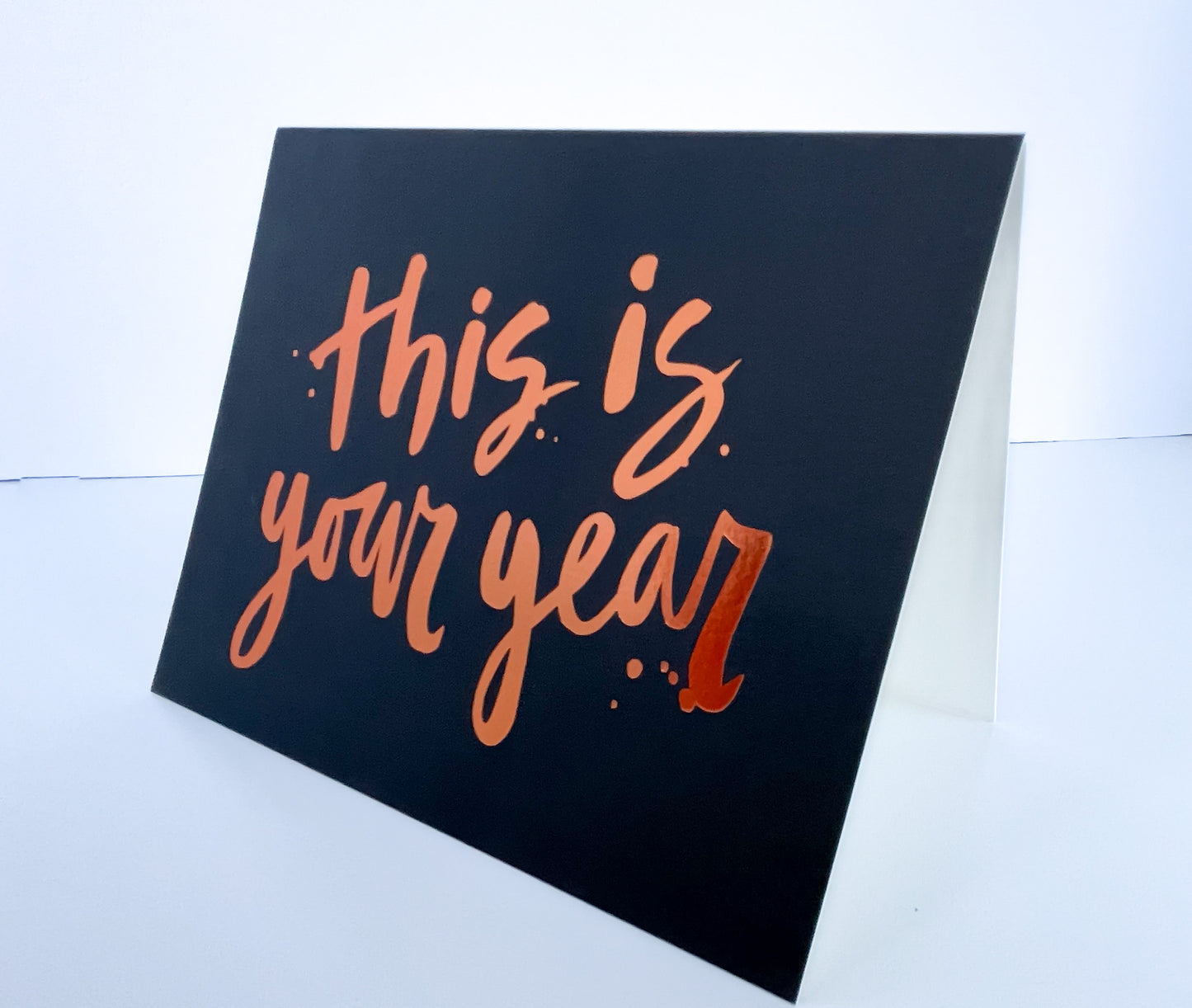 'This Is Your Year' Greeting Card